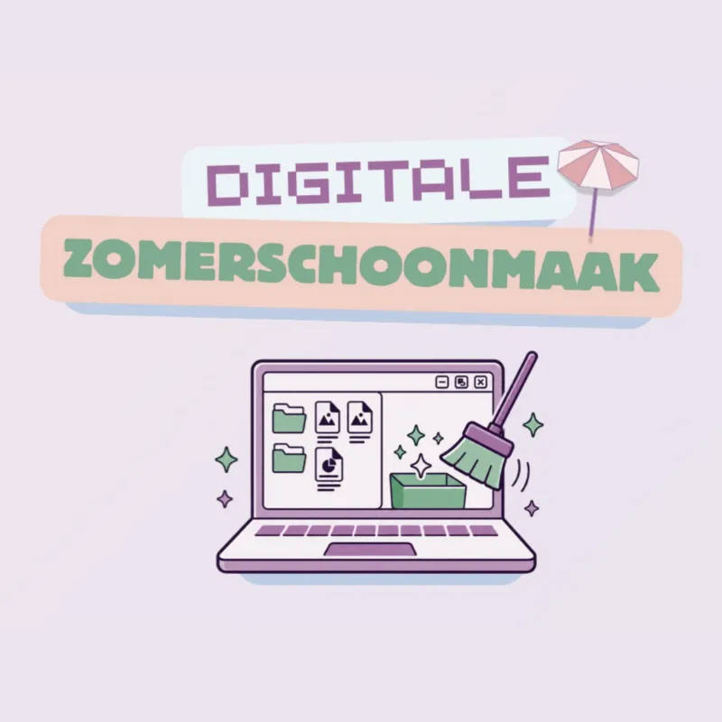 Digitale zomerschoonmaak